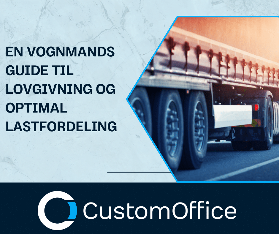 En vognmands guide til lovgivning og optimal lastfordeling