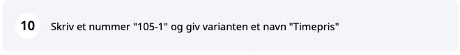 Skærmbillede der viser nummer "105-1" og navnet "Timepris" til varianten.