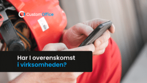 Overenskomst og tidsregistrering: Sådan undgår du fejl før lønudbetaling CustomOffice
