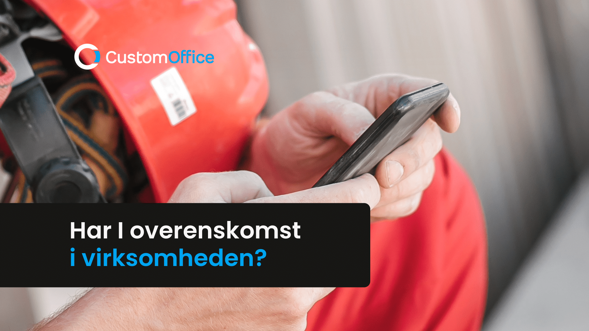 Overenskomst og tidsregistrering: Sådan undgår du fejl før lønudbetaling CustomOffice